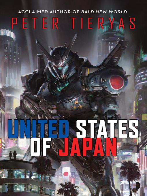 Title details for United States of Japan by Peter Tieryas - Available
